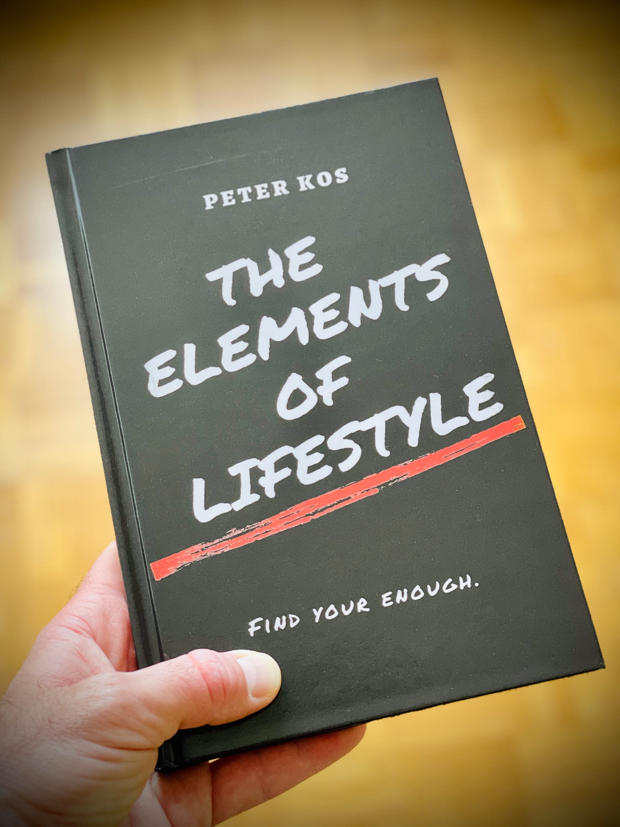 The Elements of Lifestyle: Find Your ENOUGH. 